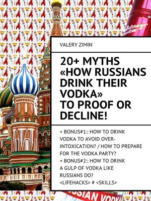 cover image of 20+ Myths «How Russians drink their vodka» to proof or decline!